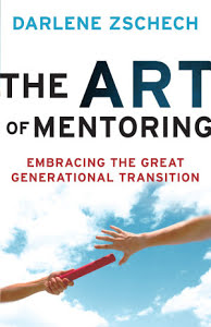 The Art of Mentoring - Embracing the Great Generational Transition - Darlene Zschech